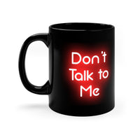 Talk to me 11oz Black Mug